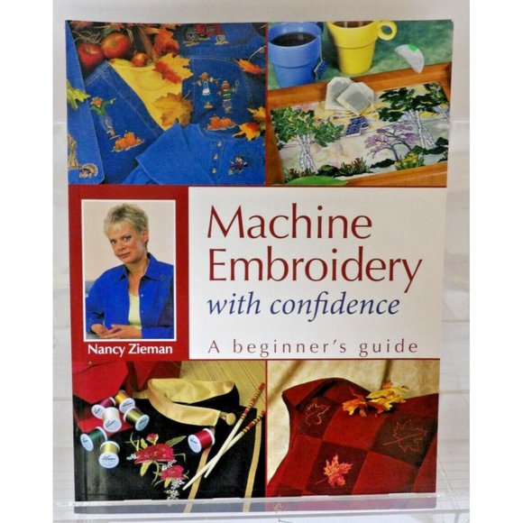 Machine Embroidery with Confidence Nancy Zieman Krause Publication ©2005 - Picture 1 of 9